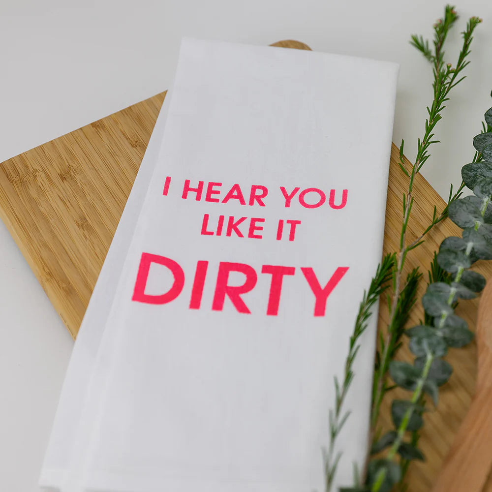 I Hear You Like it Dirty Dish Towel