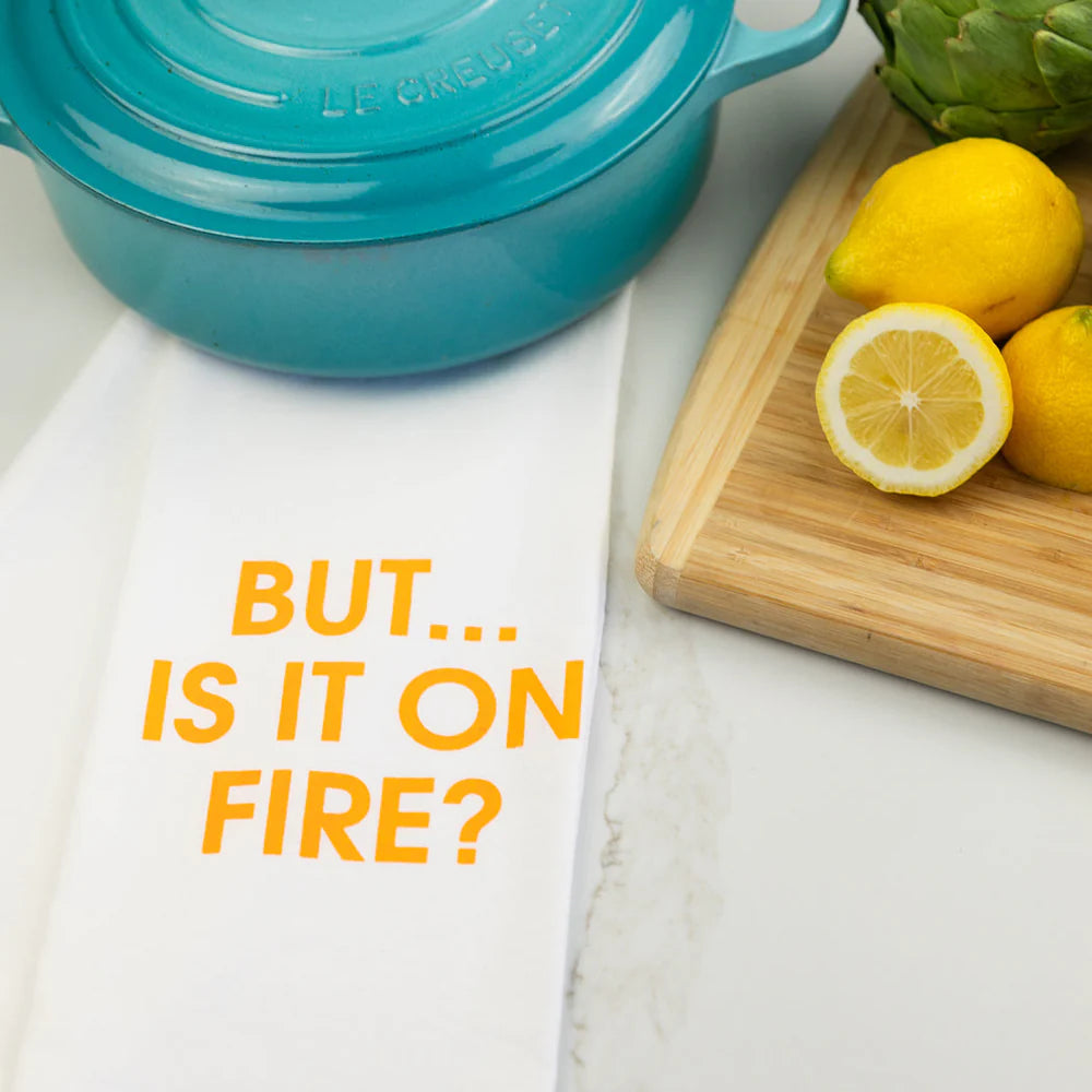 But Is It On Fire? Dish Towel