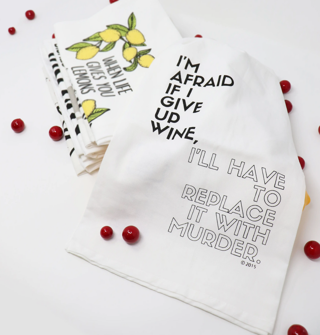 If I Give Up Wine Tea Towel